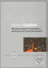 Od inscenace k instalaci, od herectví k performanci - Július Gajdoš, Kant, 2011
