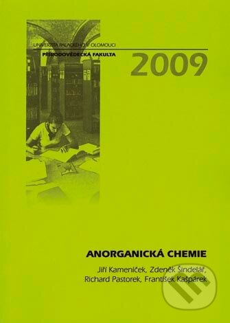 Anorganická chemie - Jiří Kameníček, Univerzita Palackého v Olomouci, 2009