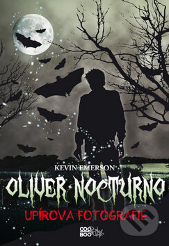 Oliver Nocturno: Upírova fotografie - Kevin Emerson, CooBoo CZ, 2011