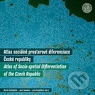 Atlas sociálně prostorové diferenciace České republiky - Martin Ouředníček a kolektív, Karolinum, 2011