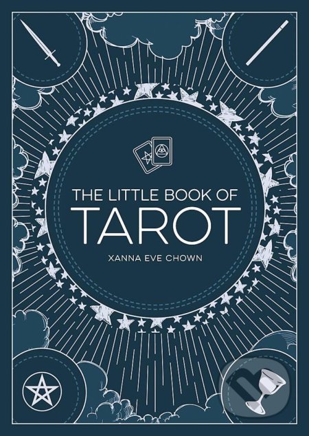 The Little Book of Tarot - Xanna Eve Chown, Summersdale, 2019