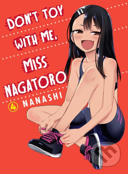 Don&#039;t Toy With Me Miss Nagatoro - Volume 4 - Nanashi, Vertical, 2020