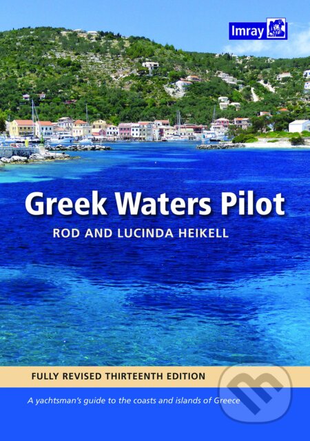 Greek Waters Pilot - Rod Heikell, Lucinda Heikell, Imray, Laurie, Norie & Wilson, 2018