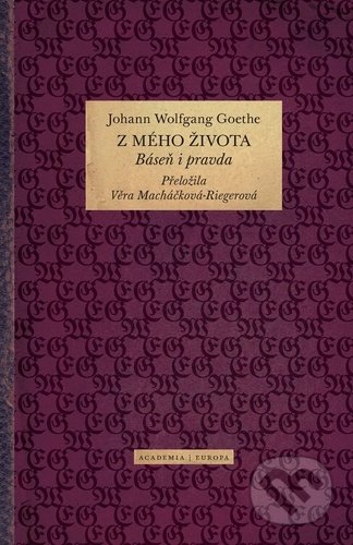 Z mého života - Johann Wolfgang Goethe, Academia, 2021