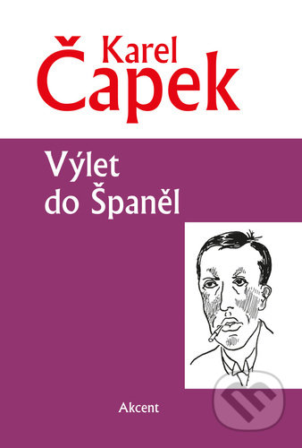 Výlet do Španěl - Karel Čapek, Akcent, 2021