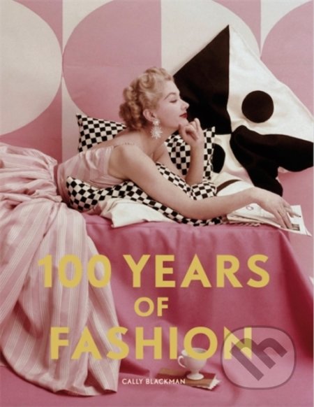 100 Years of Fashion (Pocket Editions) - Cally Blackman - kniha z kategorie Móda