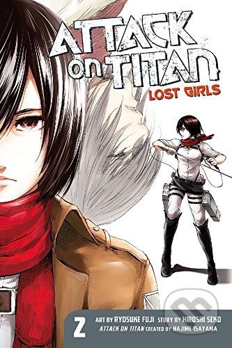 Attack on Titan: Lost Girls (Volume 2) - Hajime Isayama, Kodansha International, 2017