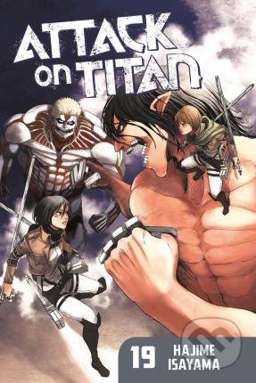 Attack on Titan (Volume 19) - Hajime Isayama, Kodansha International, 2016