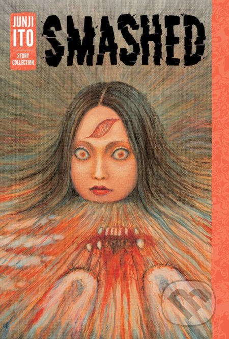 Smashed (Junji Ito Story Collection) - Junji Ito - kniha z kategorie Komiksy