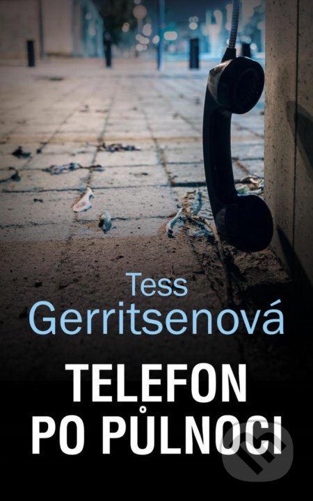 Telefon po půlnoci - Tess Gerritsen, HarperCollins, 2021