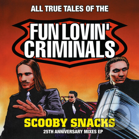 Fun Lovin&#039; Criminals: Scooby Snacks (25th Anniversary Edition) LP - Fun Lovin&#039; Criminals, Hudobné albumy, 2021
