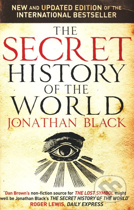 The Secret History of the World - Jonathan Black, Quercus, 2010