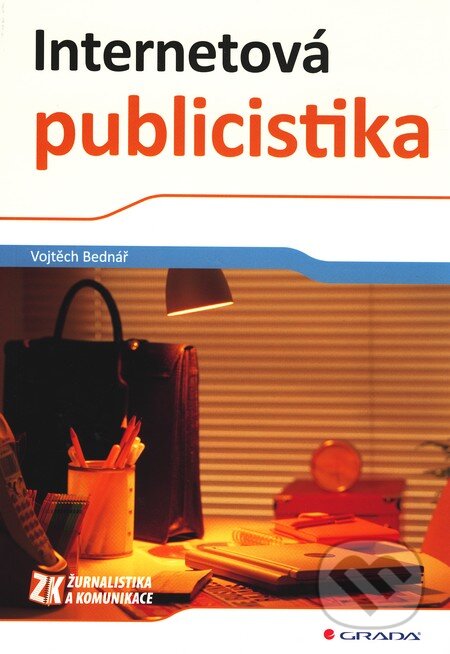 Internetová publicistika - Vojtěch Bednář, Grada, 2011