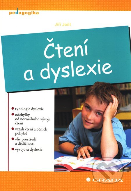 Čtení a dyslexie - Jiří Jošt, Grada, 2011