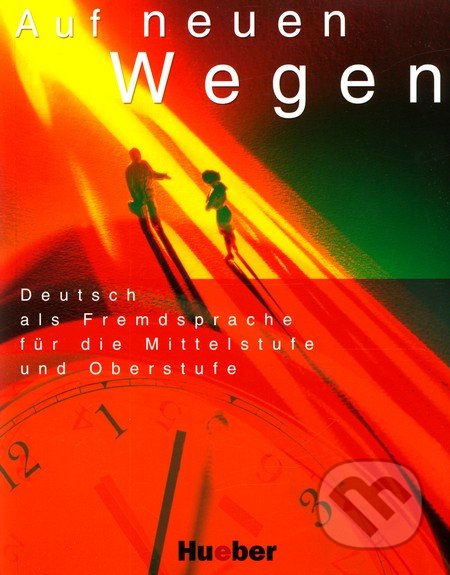 Auf Neuen Wegen, Max Hueber Verlag