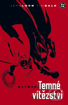 Batman: Temné vítězství 1 - Jeph Loeb, Tim Sale, BB/art, 2011