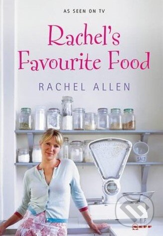 Rachel&#039;s Favourite Food - Rachel Allen, , 2004
