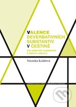 Valence deverbativních substantiv v češtině (na materiálu substantiv s dativní valencí) - kniha z kategorie Učebnice a slovníky
