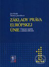 Základy práva Európskej únie 1 - Ján Mazák, Martina Jánošíková, Wolters Kluwer (Iura Edition), 2009