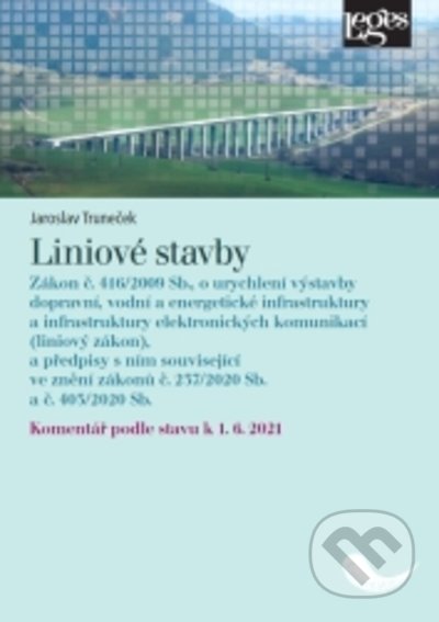 Liniové stavby - Jaroslav Truneček, Leges, 2021