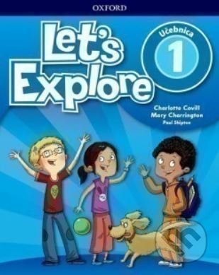 Let&#039;s Explore 1: Classbook (SK) - Charlotte Covill, Mary Charrington, Paul Shipton, Oxford University Press, 2019