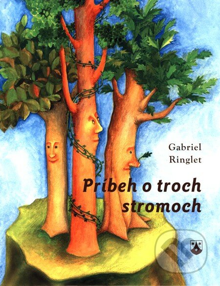 Príbeh o troch stromoch - Gabriel Ringlet, Karmelitánske nakladateľstvo, 2011