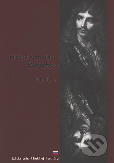 Molière - Michail Afanasievič Bulgakov, SnowMouse Publishing, 2011