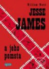 Jesse James a jeho pomsta - William Ward, Epos, 2001