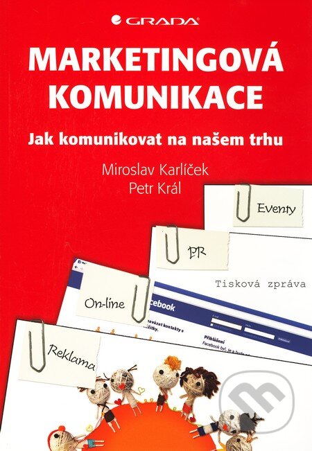 Marketingová komunikace - Miroslav Karlíček, Petr Král, Grada, 2011