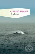 Poslepu - Claudio Magris, Mladá fronta, 2011