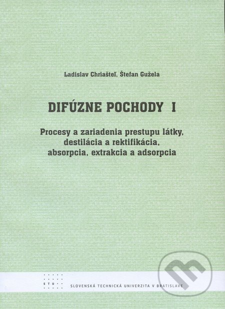 Difúzne pochody 1 - Ladislav Chriašteľ a kol., STU, 2011