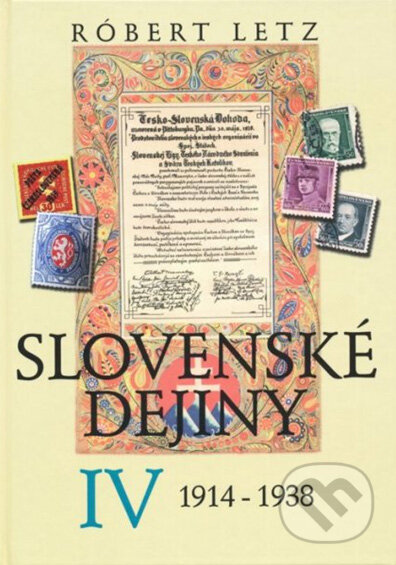 Slovenské dejiny IV - Róbert Letz, Literárne informačné centrum, 2010