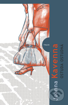 Ostuda ostudná - Joanna Kavenna, Kniha Zlín, 2011
