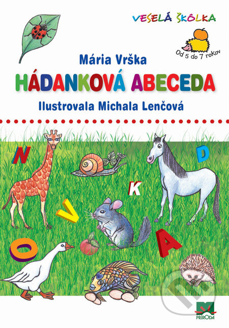 Hádanková abeceda - Mária Vrška, Michala Lenčová (ilustrácie), Príroda, 2011