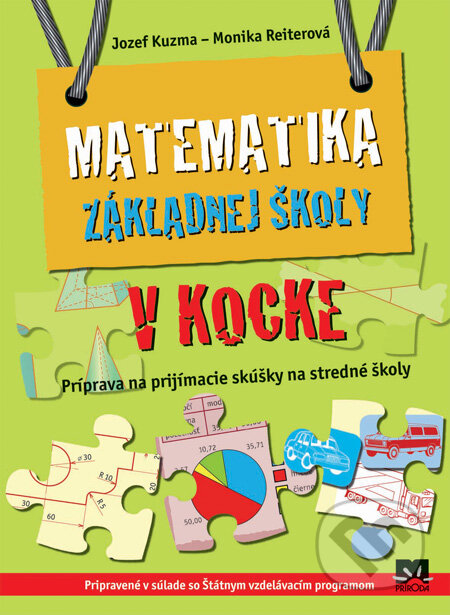 Matematika základnej školy v kocke - Jozef Kuzma, Monika Reiterová, Príroda, 2011