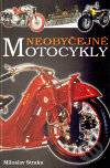 Neobyčejné motocykly - Miloslav Straka, Moto Public, 2011