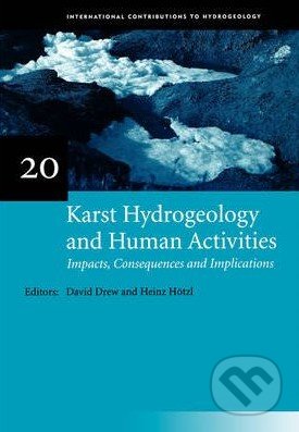 Karst Hydrogeology and Human Activities - David Drew, Heinz Hotzl, CRC Press, 1999
