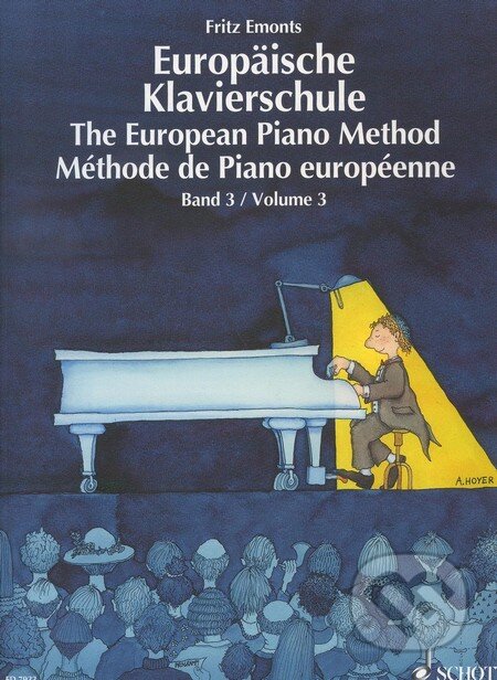 Europäische Klavierschule / The European Piano Method / Méthode de Piano européenne - Fritz Emonts, SCHOTT MUSIC PANTON s.r.o., 2000