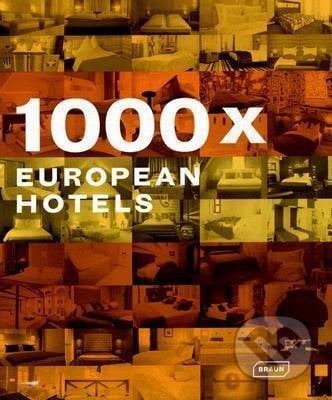 1000x European Hotels - Chris van Uffelen, Braun, 2008