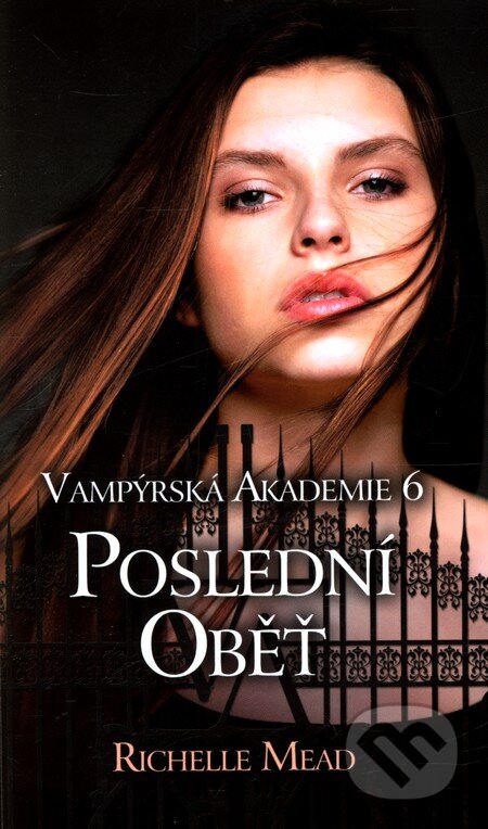 Vampýrská akademie 6 - Richelle Mead, 2011