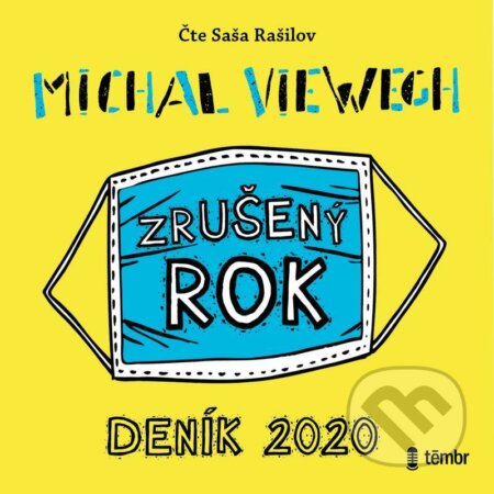 Zrušený rok - Michal Viewegh, Témbr, 2021