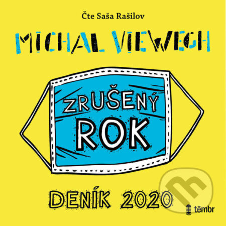 Zrušený rok – Deník 2020 - Michal Viewegh, Témbr, 2021