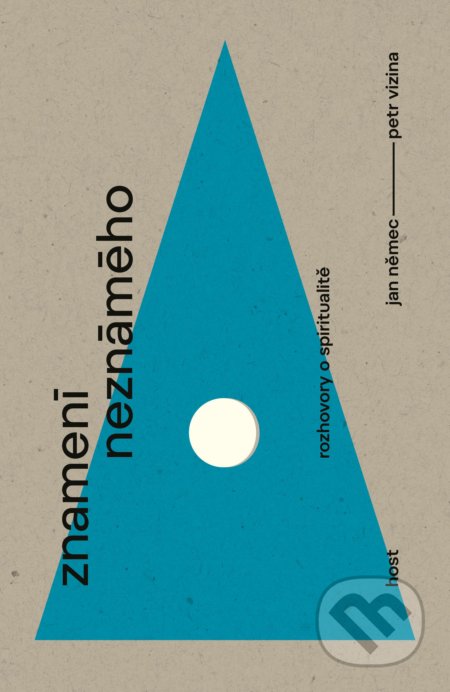 Znamení neznámého (Rozhovory o spiritualitě) - Jan Němec, Petr Vizina - kniha z kategorie Spiritualita