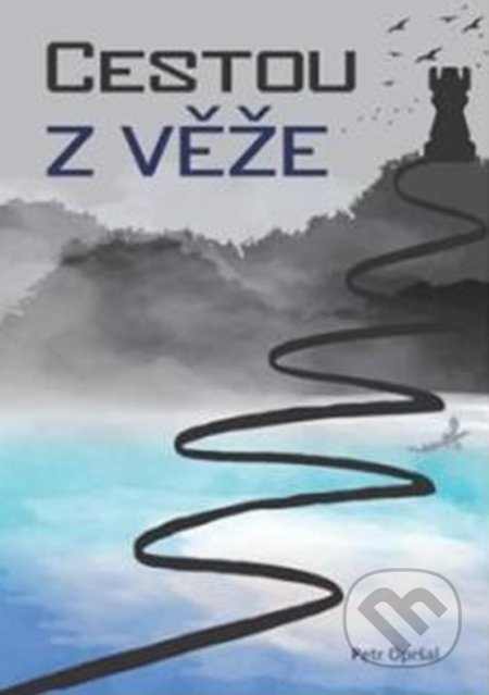 Kniha: Cestou z věže (Petr Opršal)