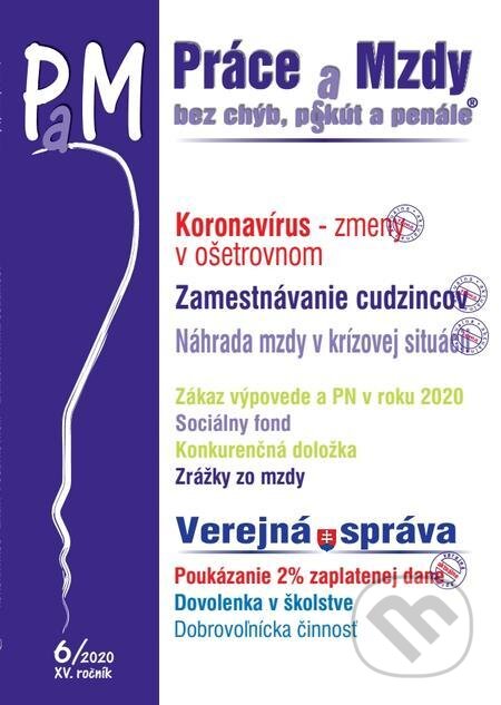 Práce a Mzdy (PaM) 6/2020 - Kolektív autorov, Poradca s.r.o.