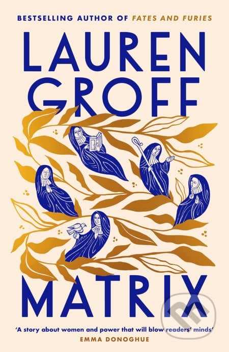 Matrix - Lauren Groff, Cornerstone, 2021