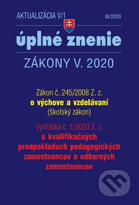 Aktualizácia V/1 2020  - Zákon o výchove a vzdelávaní - Školský zákon, Poradca s.r.o.