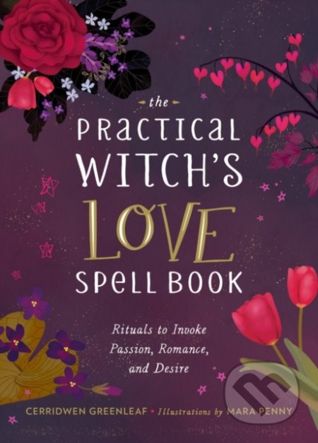 The Practical Witch&#039;s Love Spell Book - Cerridwen Greenleaf, Running, 2021