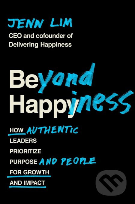 Beyond Happiness - Jenn Lim, Grand Central Publishing, 2021