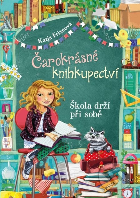 Čarokrásné knihkupectví 6: Škola drží při sobě - Katja Frixe, Florentine Prechtel (ilustrátor), Pikola, 2021